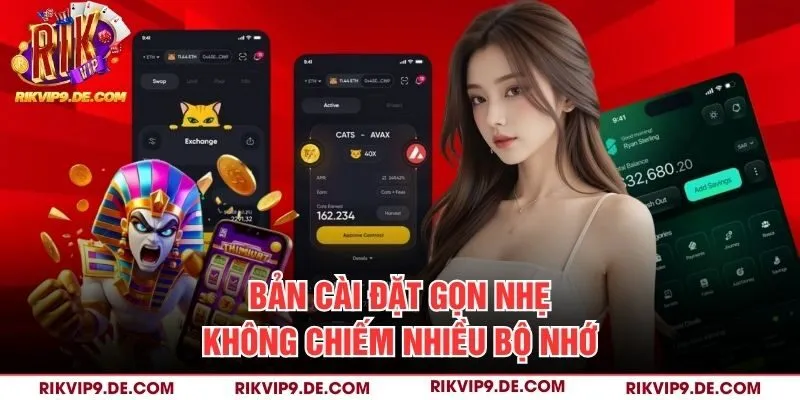 Bản cài đặt gọn nhẹ không chiếm nhiều bộ nhớ