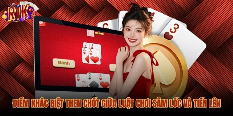 diem-khac-biet-then-chot-giua-luat-choi-sam-loc-va-tien-len Sự khác biệt luật chơi sâm lốc tiến lên trên bàn đấu