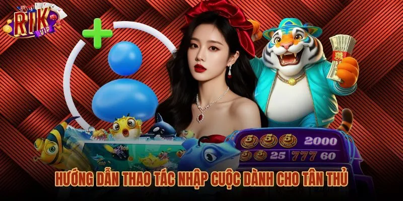 Hướng dẫn quy trình đăng ký và nạp rút tiền tại Rikvip